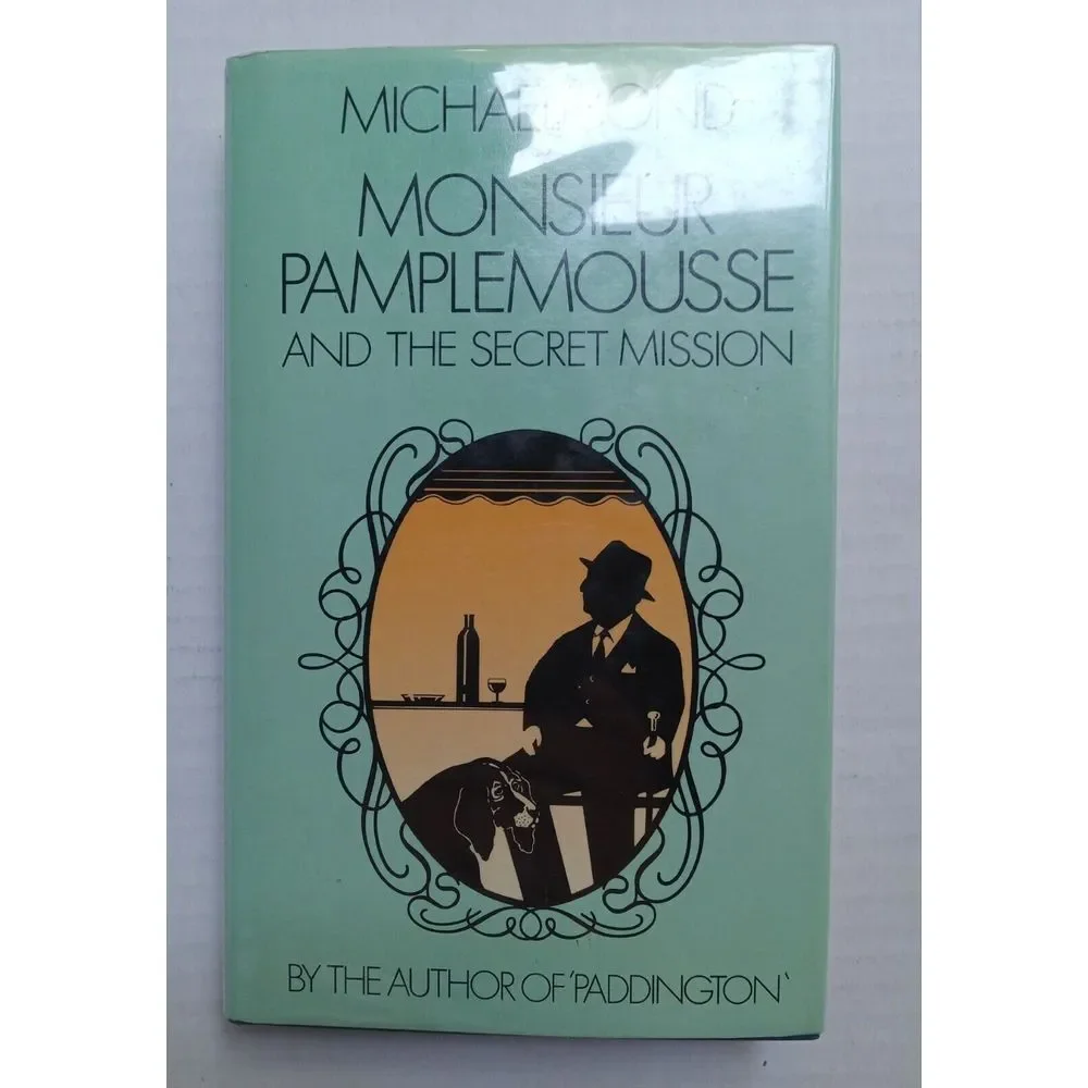 Monsieur Pamplemousse And The Secret Mission. Bond Michael.‎